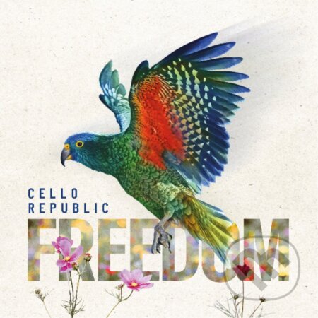 Hudební CD: Cello Republic: Freedom (Hudobné albumy). Hudobné albumy, 2022