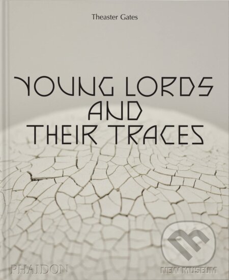 Theaster Gates, Young Lords and Their Traces - kniha z kategorie Umění, design a architektura