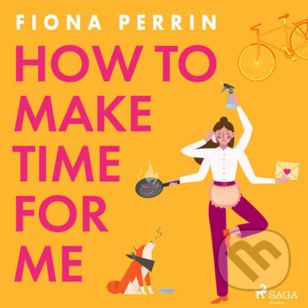 How to Make Time for Me (EN) - Fiona Perrin, Saga Egmont, 2022