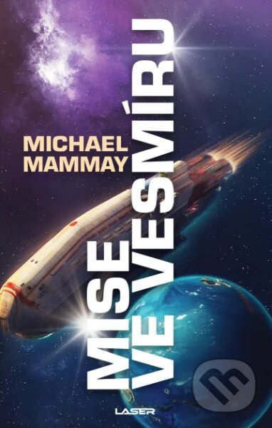 Mise ve vesmíru - Michael Mammay, Laser books, 2022