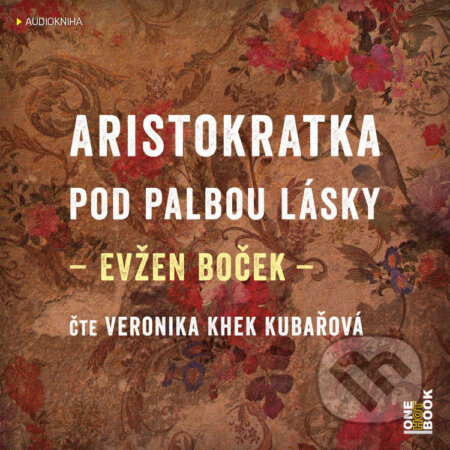 Aristokratka pod palbou lásky - Evžen Boček, OneHotBook, 2022