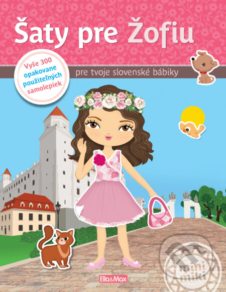Šaty pre Žofiu (pre tvoje slovenské bábiky) - Ema Potužníková, Lucie Jenčíková (Ilustrátor) - kniha z kategorie Beletrie pro děti