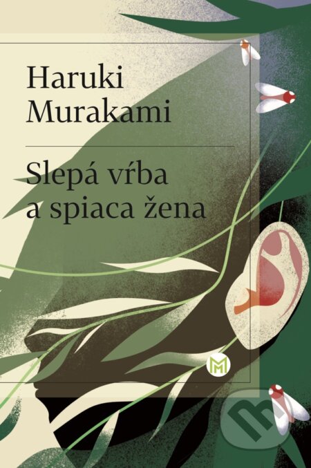 Slepá vŕba a spiaca žena - Haruki Murakami, Slovart, 2023
