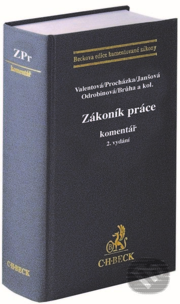 Zákoník práce. Komentář. 2. vydání - Klára Valentová, Jan Procházka, Marie Janšová, Veronika Odrobinová, Dominik Brůha - kniha z kategorie Pracovní…