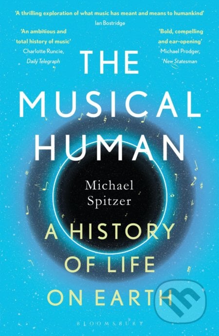 The Musical Human - Michael Spitzer, Bloomsbury, 2022