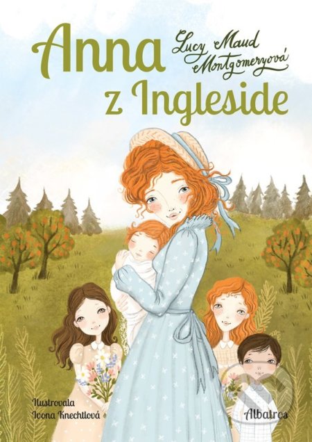 Anna z Ingleside - Lucy Maud Montgomery, Ivona Knechtlová (Ilustrátor), Albatros CZ, 2022