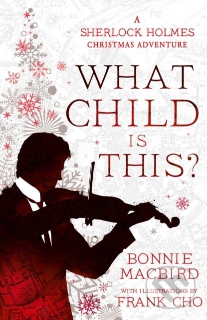 What Child is This? - Bonnie MacBird, HarperCollins, 2022