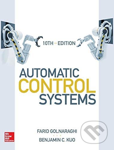 Automatic Control Systems - Farid Golnaraghi, Benjamin Kuo, McGraw-Hill, 2017