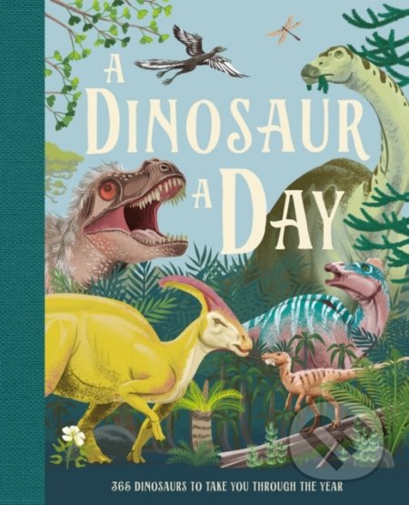 A Dinosaur A Day - Miranda Smith - kniha z kategorie Pro děti