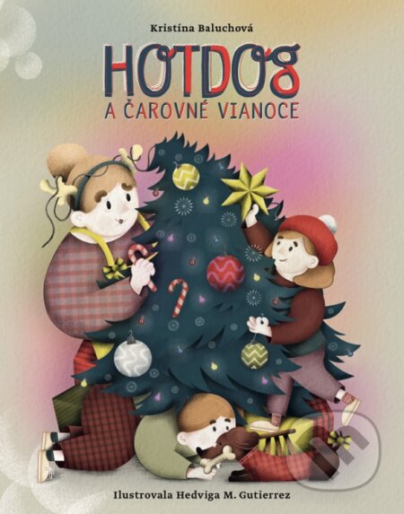 Hotdog a čarovné Vianoce - Kristína Baluchová, Hedviga M. Gutierrez (ilustrátor), Plutošop, 2022