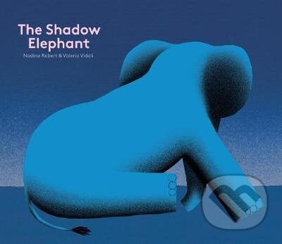 The Shadow Elephant - Nadine Robert, Valerio Vidali (ilustrátor), Enchanted Lion, 2020