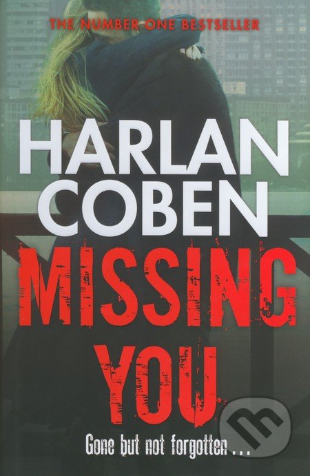 Missing you - Harlan Coben, Orion, 2014