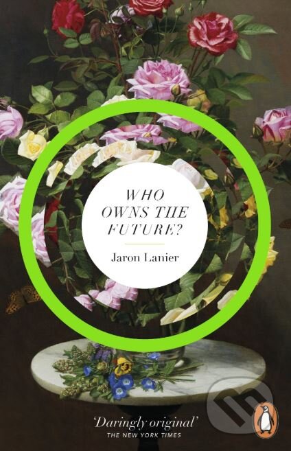 Who Owns The Future? - Jaron Lanier - kniha z kategorie Odborné a naučné