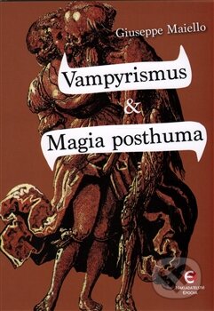 Vampyrismus & Magia posthuma - Giuseppe Maiello, Epocha, 2014