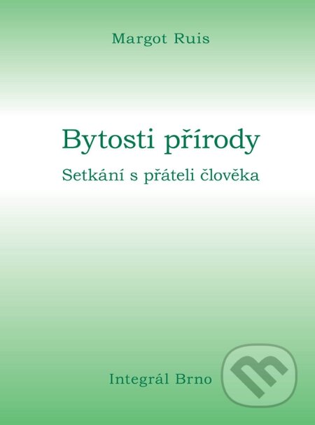 E-kniha: Bytosti přírody (Margot Ruis). Integrál, 2012