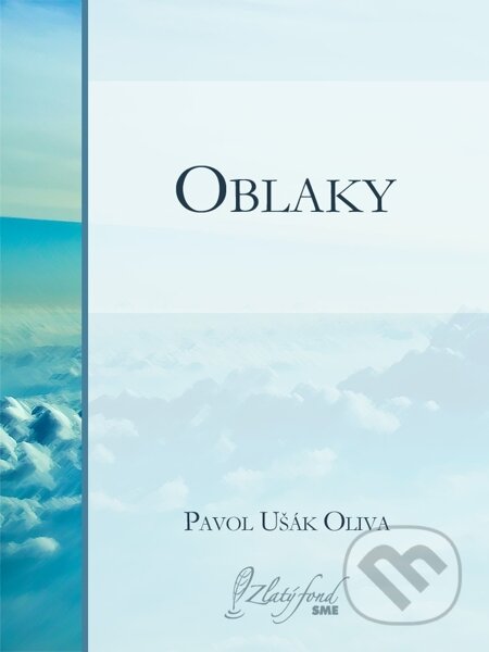 Oblaky - Pavol Ušák Oliva, Petit Press, 2014