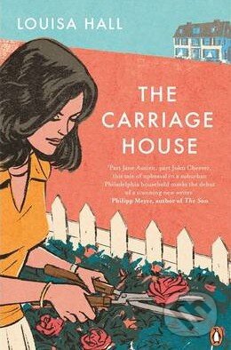 The Carriage House - Louisa Hall, Penguin Books, 2014