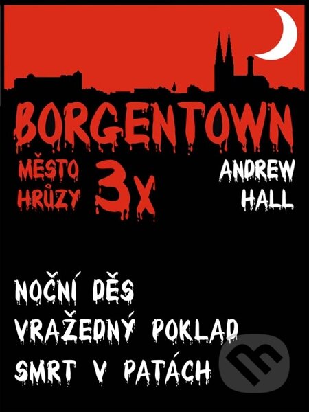3x Borgentown - město hrůzy III - Andrew Hall, Nakladatelství Viking, 2014