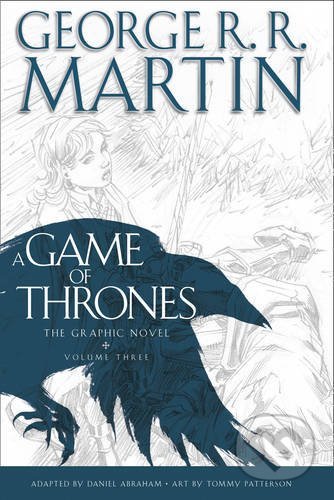 A Game of Thrones: Graphic Novel - George R.R. Martin, HarperCollins, 2014