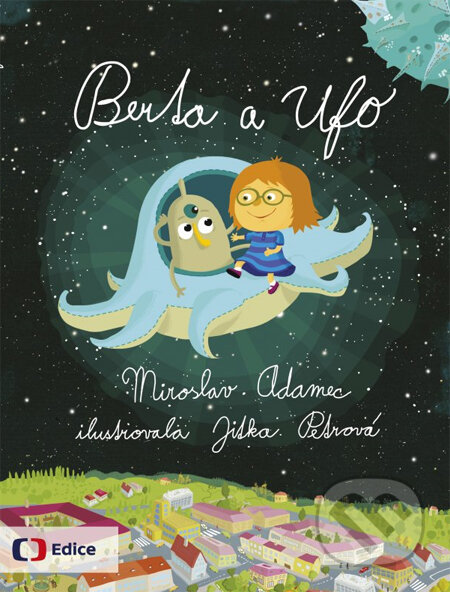 Berta a Ufo - Miroslav Adamec, Jitka Petrová (ilustrácie), Edice ČT, 2014