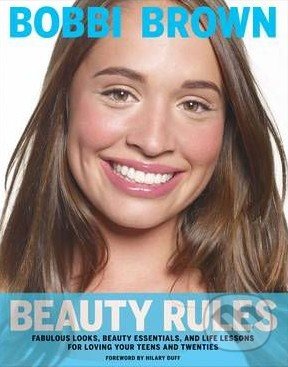 Beauty Rules - Bobbi Brown, Chronicle Books, 2010