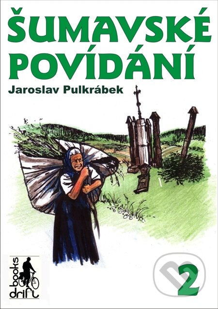 E-kniha: Šumavské povídání aneb Co v kronikách nenajdete 2 (Jaroslav Pulkrábek)