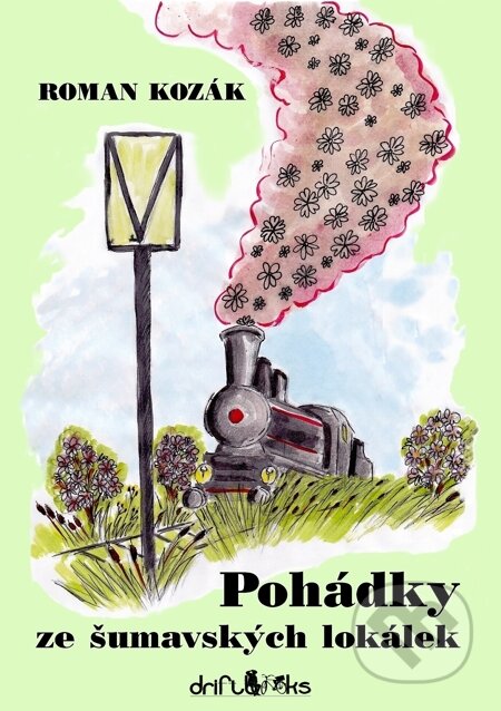 E-kniha: Pohádky ze šumavských lokálek (Roman Kozák)
