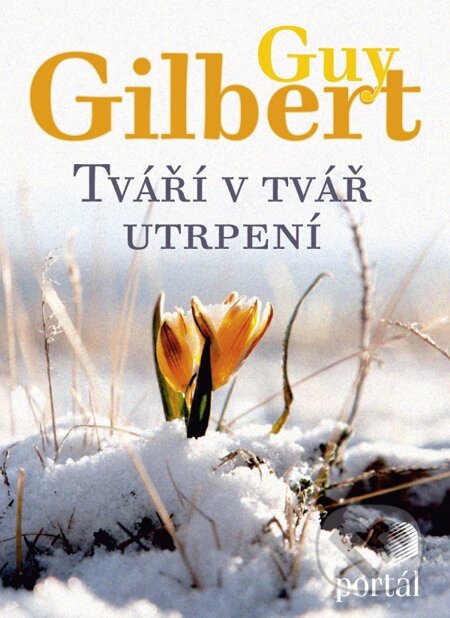 E-kniha: Tváří v tvář utrpení (Guy Gilbert)