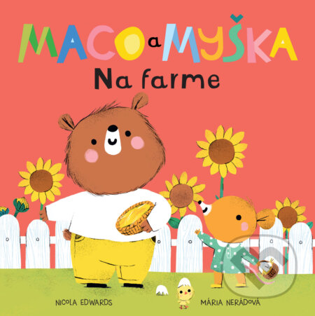 Maco a myška: Na farme - Nicola Edwards, Mária Nerádová (ilustrátor), Meda, 2022