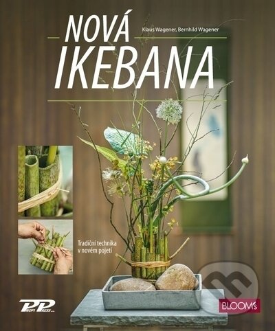Nová ikebana - Klaus Wagener, Bernhild Wagener, Profi Press, 2022