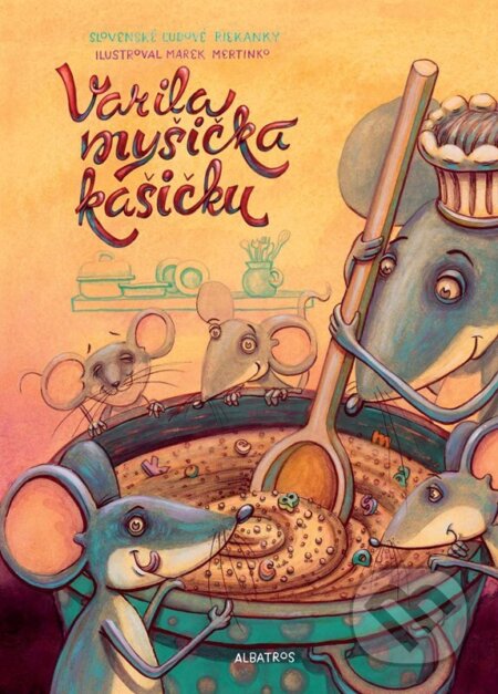 Varila myšička kašičku - Marek Mertinko (ilustrátor)