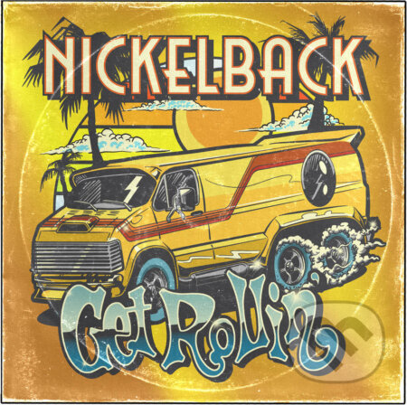 Nickelback: Get Rollin&#039; Dlx. - Nickelback, Hudobné albumy, 2022