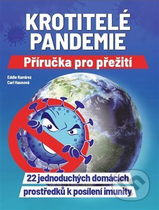 Krotitelé pandemie - Příručka pro přežití - Cari Haus, Eddie Ramirez, Prameny zdraví, 2022