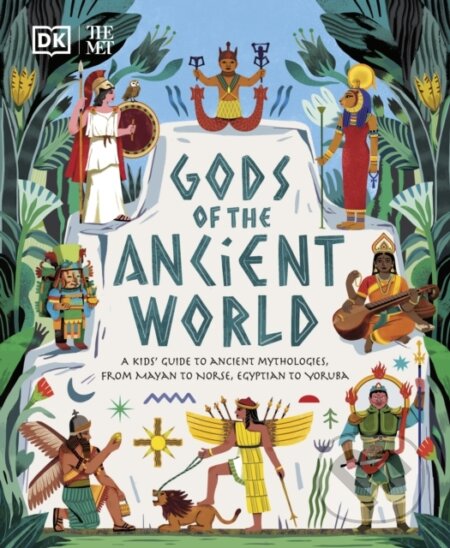 The Met Gods of the Ancient World - Marchella Ward, Dorling Kindersley, 2022