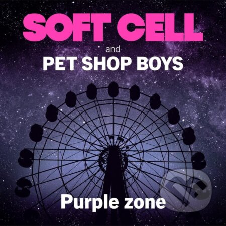 Soft Cell & Pet Shop Boys: Purple Zone 12&#039;&#039; LP - Soft Cell, Pet Shop Boys, Hudobné albumy, 2022