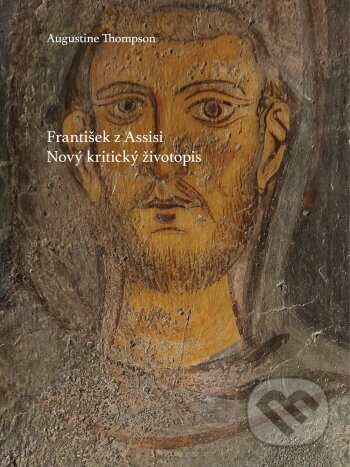 František z Assisi - Augustine Thompson, Minor, 2022