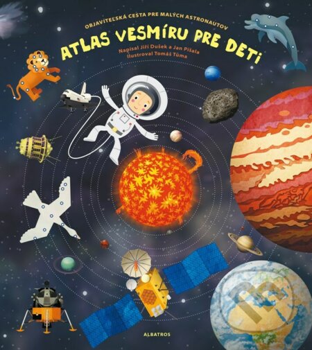 Atlas vesmíru pre deti - Jiří Dušek, Jan Píšala, Tomáš Tůma (Ilustrátor), Albatros SK, 2022