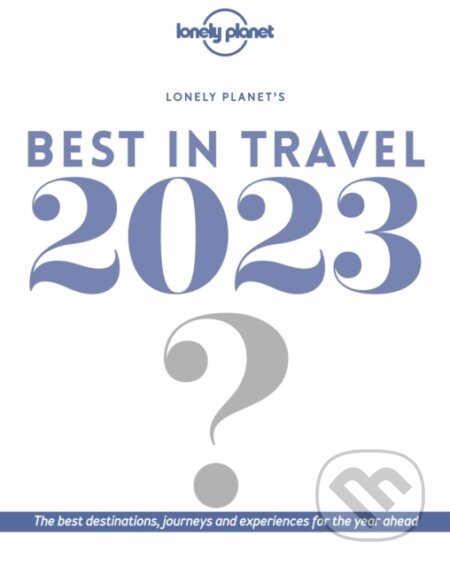 Best in Travel 2023, Lonely Planet, 2022