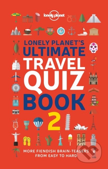 Lonely Planet&#039;s Ultimate Travel Quiz Book 2, Lonely Planet, 2022