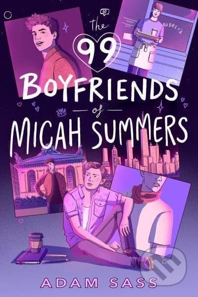 The 99 Boyfriends of Micah Summers - Adam Sass, Penguin Young Readers Group, 2022