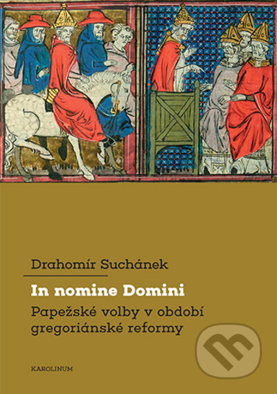 In nomine Domini - Drahomír Suchánek, Karolinum, 2022