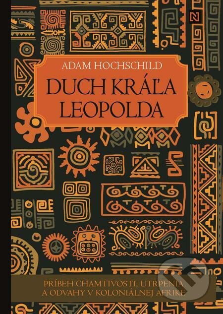Duch kráľa Leopolda - Adam Hochschild, N Press
