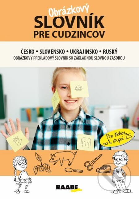 Obrázkový slovník pre cudzincov česko-slovensko-ukrajinsko-ruský - Jana Rohová, Raabe, 2022