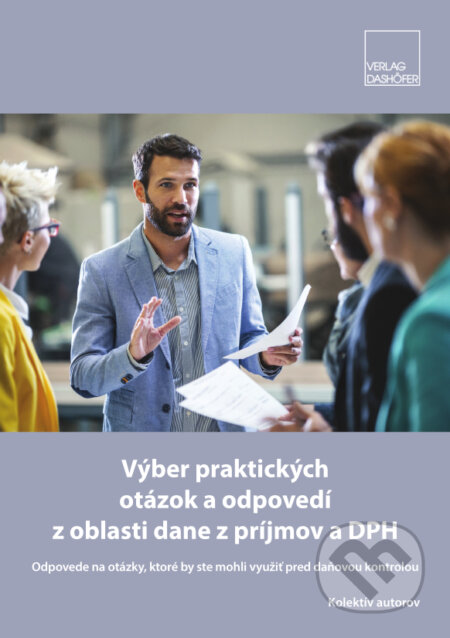 Výber praktických otázok a odpovedí z oblasti dane z príjmov a DPH, Verlag Dashöfer, 2022