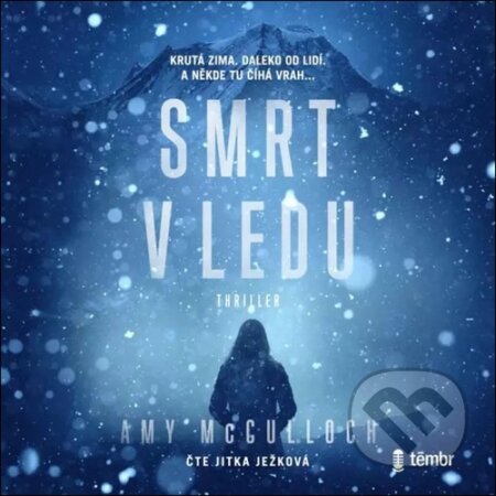 Smrt v ledu (Krutá zima. Daleko od lidí. A někde tu číhá vrah...) - audiokniha z kategorie Detektivky, thrillery a horory