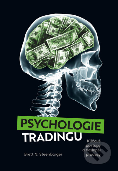 Psychologie tradingu - Brett N. Steenbarger, GROW Books, 2022