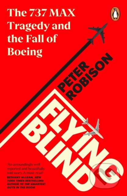Flying Blind - Peter Robison, Penguin Books, 2022