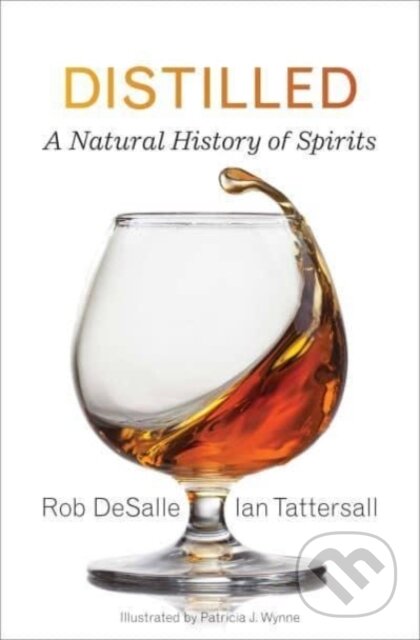 Distilled - Rob DeSalle, Yale University Press, 2022