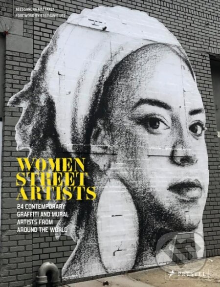 Women Street Artists - Alessandra Mattanza, Prestel, 2022