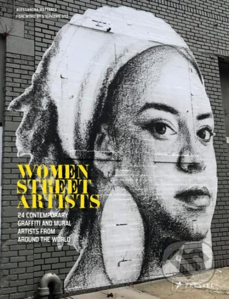 Women Street Artists (24 Contemporary Graffiti and Mural Artists from around the World) - kniha z kategorie Malířství